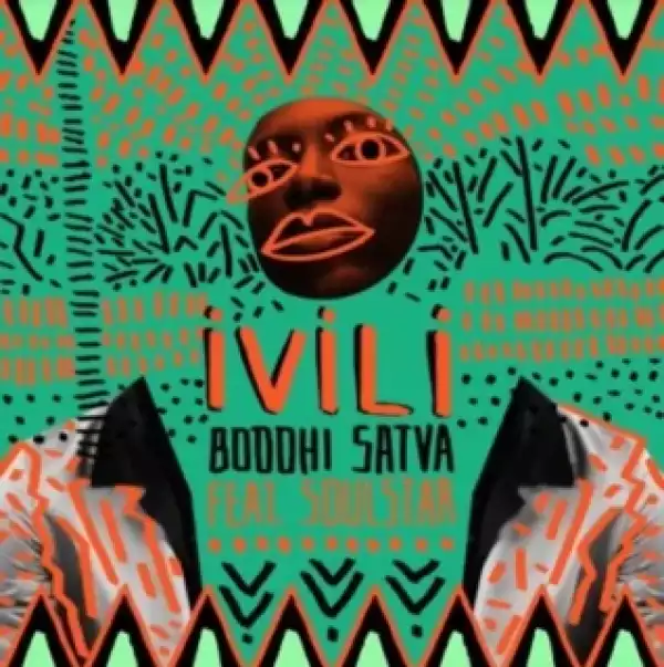 Boddhi Satva - Ivili ft. Soulstar